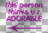 this person thks ur adorable