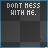 dont mess with me icon
