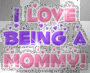 i love being a mom