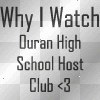 Why I watch Ouran High School Host Club