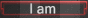 Gothic "I Am"