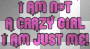 i'm not a crazy girl