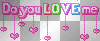Do you love me
