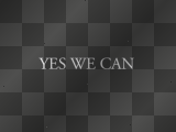 YES WE CAN! YES WE CAN!