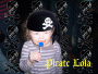 Lola the Pirate !