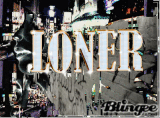 I wanna be a loner