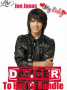 DANGER! Joe Jonas is TOO HOT TO HANDLE!
