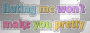 No It Won't=)