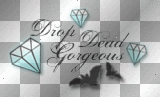 Drop dead gorgeous
