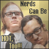 Nerds are hot!