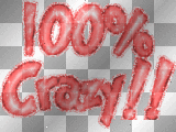 100% crazy*by Shayleatone 100% crazy*by Shayleatone