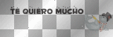 TE QUIERO MUCHO
