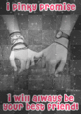 I pinky promise ill always b ur baestie plz use by OJJD.