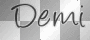Demi...