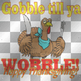 gobble till ya wobble