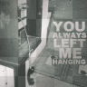 Left Me Hanging