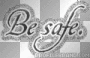 Be Safe