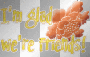 i´m glad that we are friends