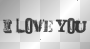 I love you