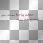 Brighter [paramore quote]