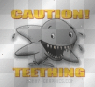 caution teething
