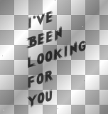 i've been looking for you