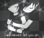 I will never let you go