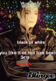 black or white...