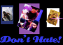 HOM!3Z 4 L!FE DONT HAT3