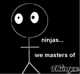 Ninjas....