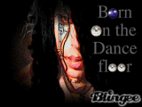 born on the dance floor