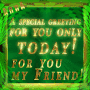 For you only - today! For you only - today!