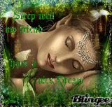 sleep well my friend have a nice dream