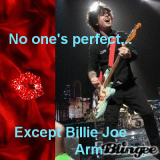 Billie Joe is perfect...