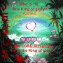 The King of glory