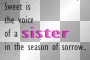 ♥ Sweet is the voice of a sister in the season of sorrow.. ♥  [ORIGINAL made by crissandy]