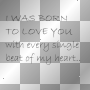 text I was born to love you with every single beayt of my heart ||♥♥anna25marco♥♥||