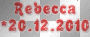 * Rebecca - 20.12.2010 - by Nina ♥