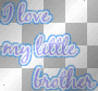 ••► I love my little brother / blue ♥ - by Nina