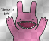 .....give me a hug!