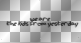 we are the kids from yesterday (My Chemical Romance black transparent quote) [nermai]