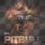 Pitbull Planet Pit Give Me EverythingPause Drop In the Flor