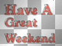 soave have a great weekend red text transparent