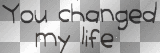 You changed my life (Gone Too Soon by Simple Plan)  '_smile97_'