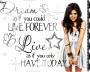 dream as ifyou could live forever...