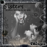 Sisters are flowers from the same garden
