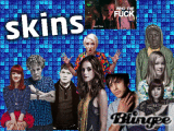 Skins