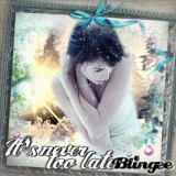 It's never too late!