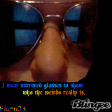 I Wear Mirrored Glasses To Show Who The Weirdo Really Is - Elarn03