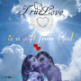 True Love is a gift from God